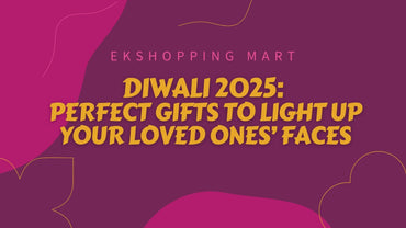 Diwali 2025 - Gift Ideas for all