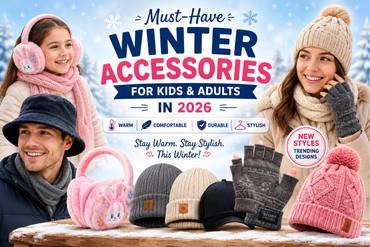 Must-Have Winter Accessories for Kids & Adults in 2026